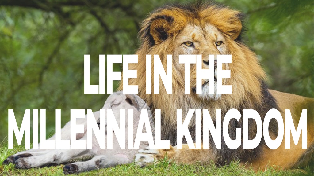 Life in the Millennial Kingdom (Audio Course)