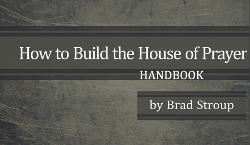 How to Build the House of Prayer (Handbook)