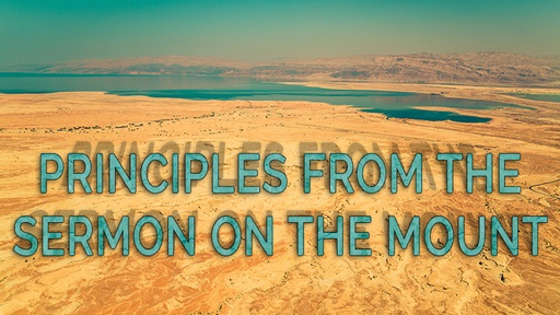Principles from the Sermon on the Mount (Audio Course)
