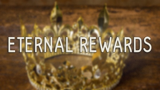 Eternal Rewards (Audio Course)